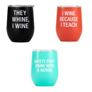 Say What Thermal Wine Tumbler